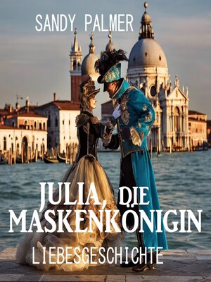 cover image of Julia, die Maskenkönigin